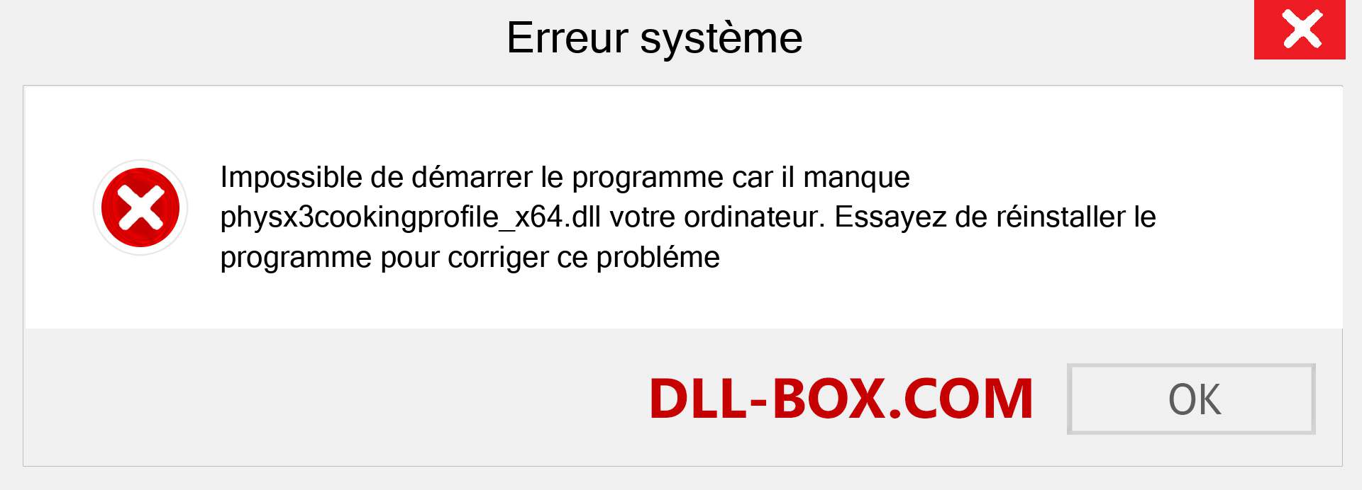 Le fichier physx3cookingprofile_x64.dll est manquant ?. Télécharger pour Windows 7, 8, 10 - Correction de l'erreur manquante physx3cookingprofile_x64 dll sur Windows, photos, images