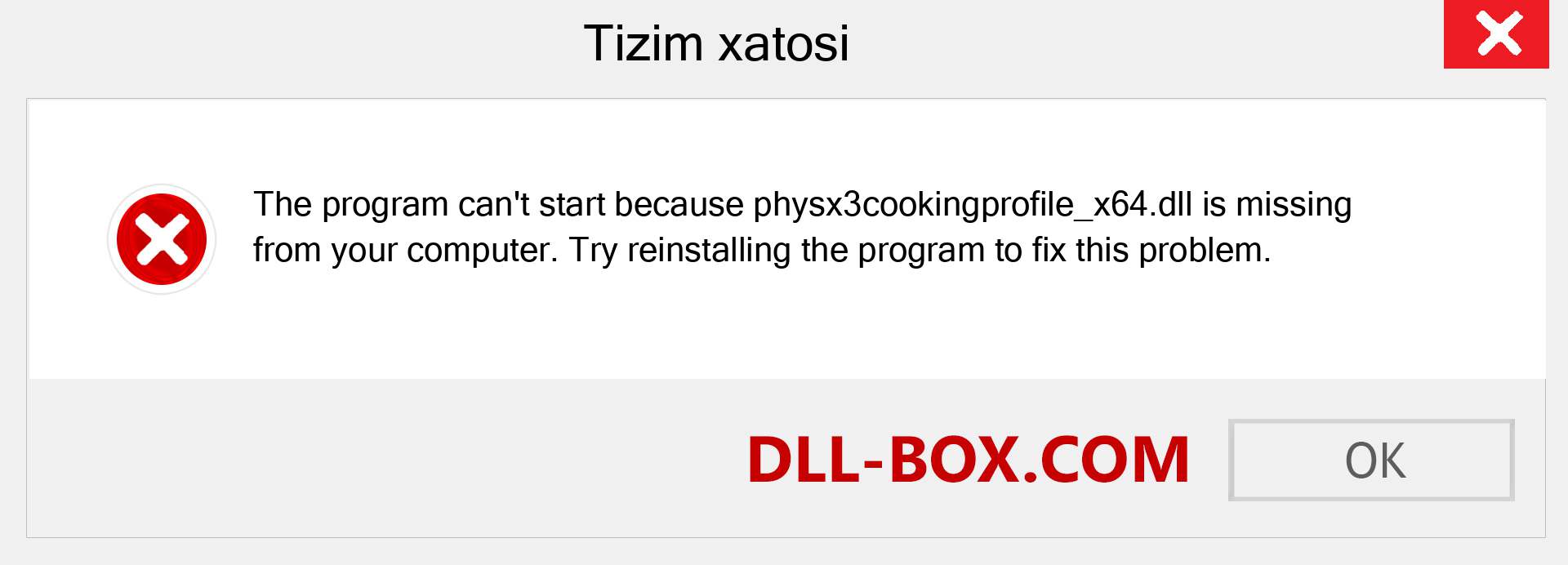 physx3cookingprofile_x64.dll fayli yo'qolganmi?. Windows 7, 8, 10 uchun yuklab olish - Windowsda physx3cookingprofile_x64 dll etishmayotgan xatoni tuzating, rasmlar, rasmlar